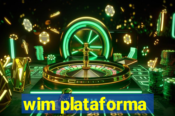 wim plataforma