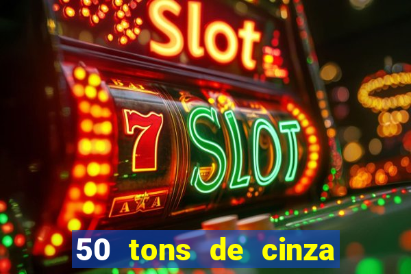 50 tons de cinza filme completo dublado