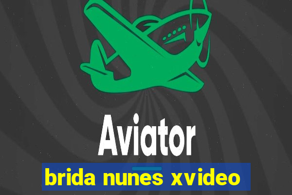 brida nunes xvideo