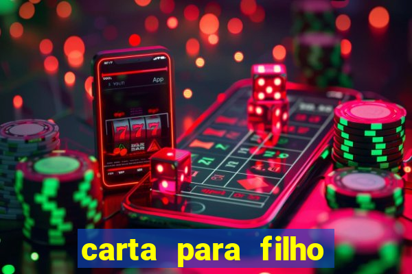 carta para filho em retiro
