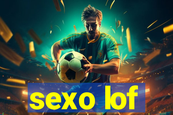 sexo lof