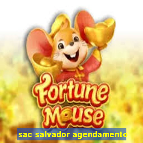 sac salvador agendamento