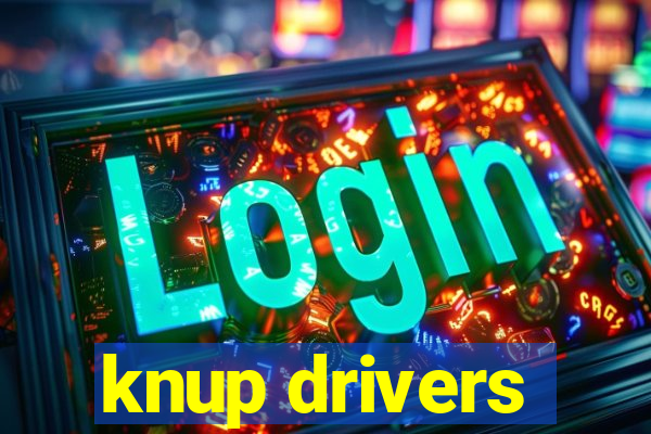 knup drivers