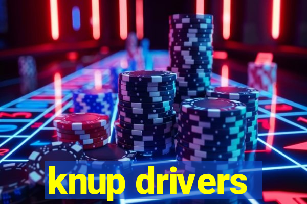 knup drivers