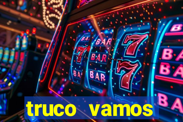 truco vamos torneios online