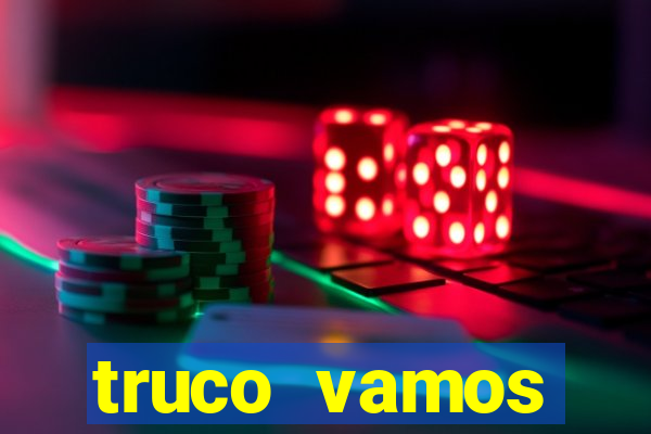 truco vamos torneios online