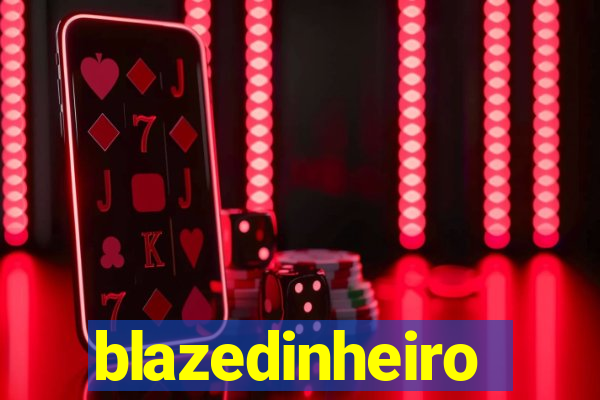 blazedinheiro