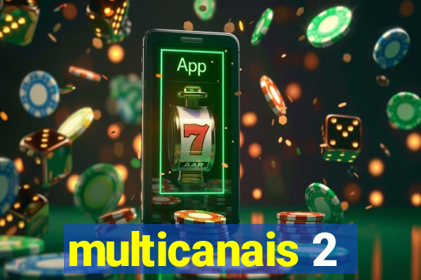 multicanais 2