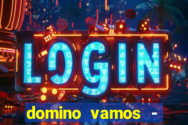 domino vamos - crash & poker
