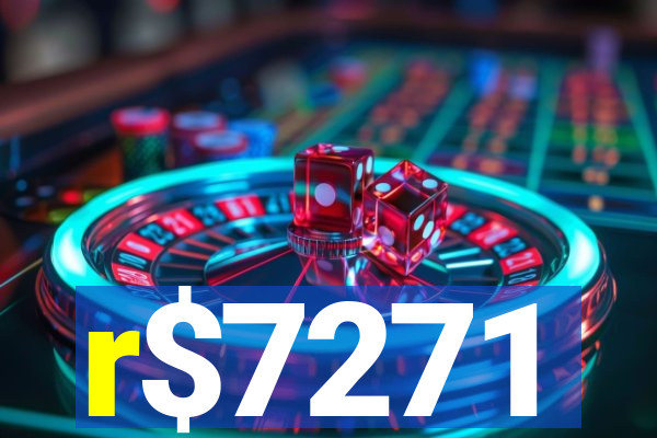 r$7271