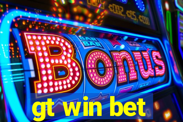 gt win bet