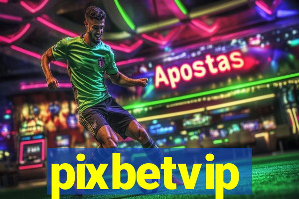 pixbetvip