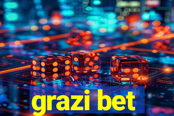 grazi bet