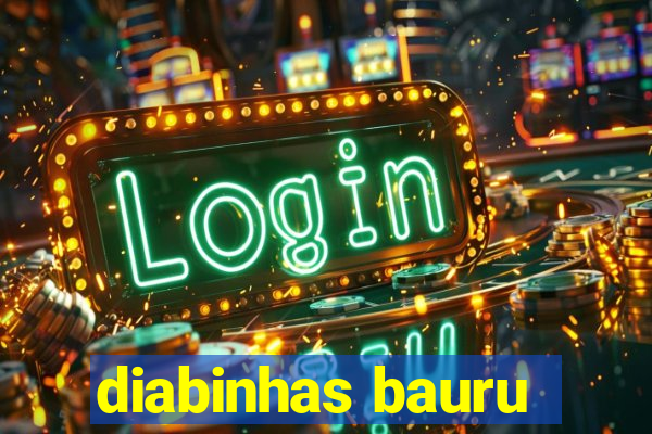 diabinhas bauru