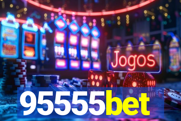95555bet
