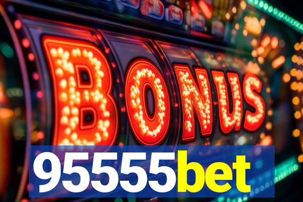 95555bet