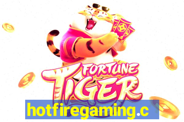 hotfiregaming.com
