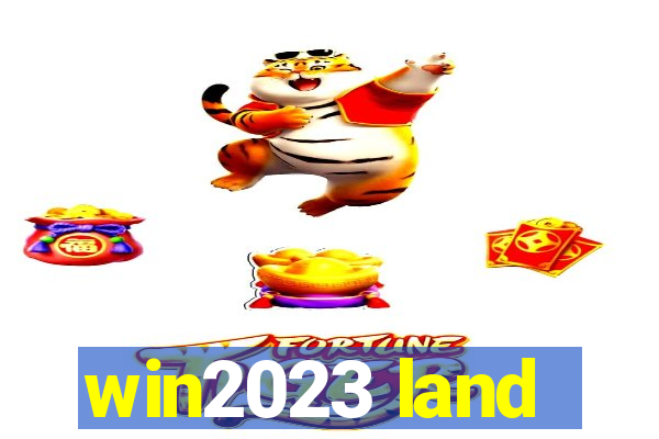 win2023 land