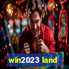 win2023 land