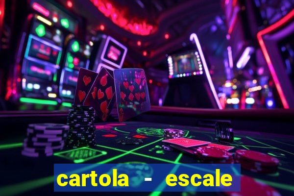 cartola - escale seu time!