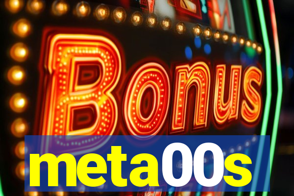 meta00s