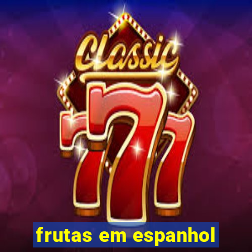 frutas em espanhol