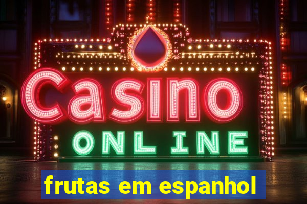 frutas em espanhol