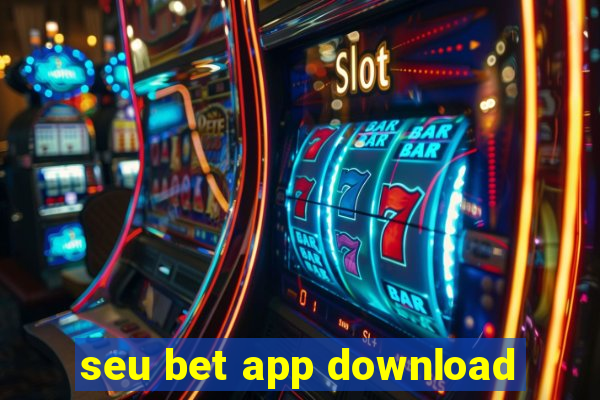 seu bet app download