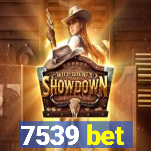 7539 bet