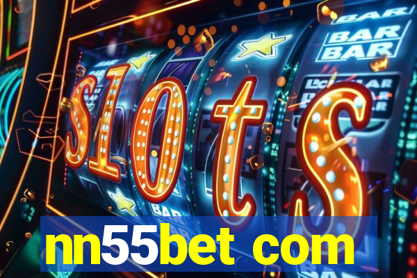 nn55bet com