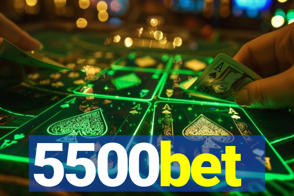 5500bet