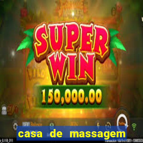 casa de massagem rua joaquim guarani