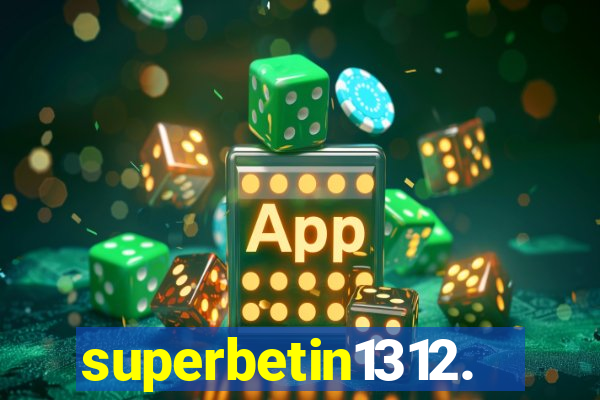 superbetin1312.com