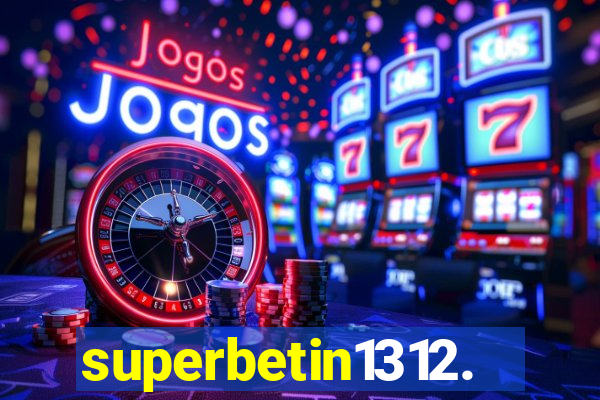 superbetin1312.com