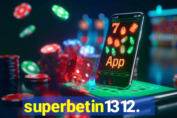 superbetin1312.com