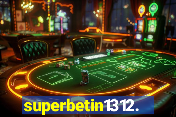 superbetin1312.com