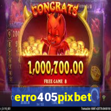 erro405pixbet