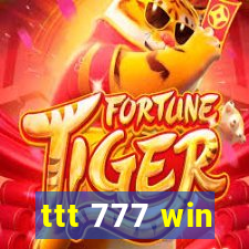 ttt 777 win