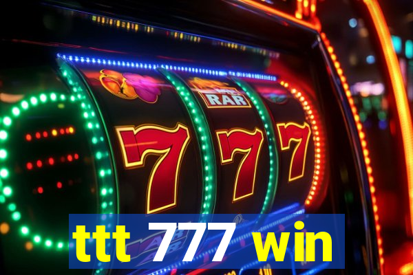 ttt 777 win