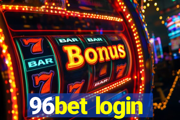96bet login