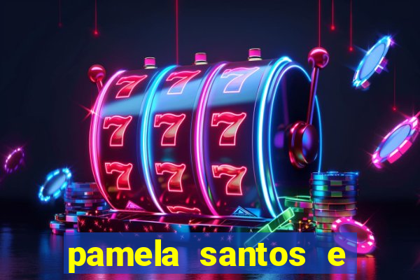pamela santos e kid bengala