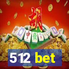 512 bet