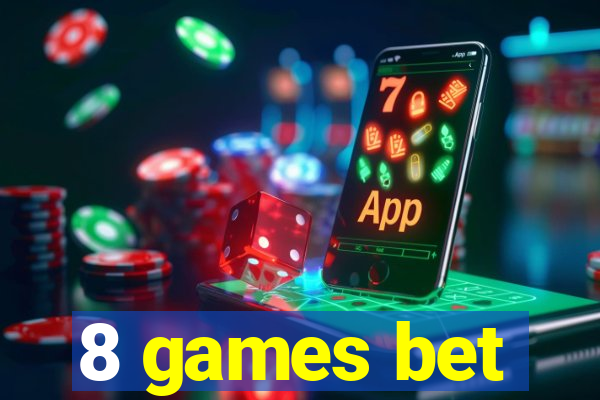 8 games bet