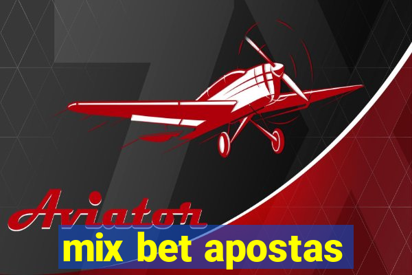mix bet apostas