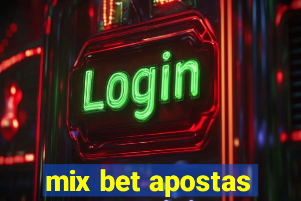mix bet apostas
