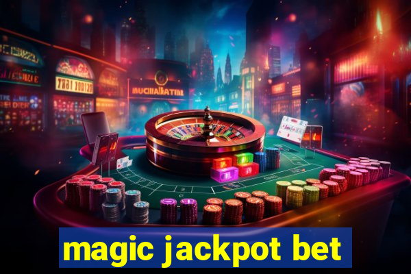 magic jackpot bet