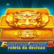 roleta da decisao
