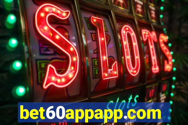 bet60appapp.com
