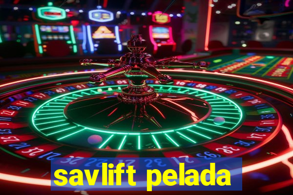 savlift pelada
