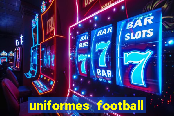 uniformes football league 2024